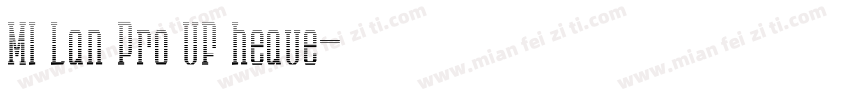 MI Lan Pro VF heave字体转换